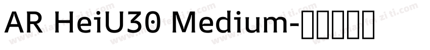 AR HeiU30 Medium字体转换